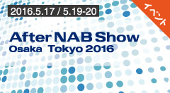 After NAB Show 2016 Osaka/Tokyo